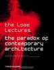 The Paradox of Contemporary Architecture, Sir Peter Cook 