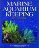 Marine Aquarium Keeping, Stephen Spotte 