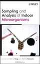 Sampling and Analysis of Indoor Microorganisms, Chin S. Yang 