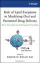 Role of Lipid Excipients in Modifying Oral and Parenteral Drug Delivery, Kishor M. Wasan 