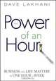 Power of An Hour, Dave Lakhani 