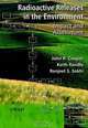 Radioactive Releases in the Environment, John R. Cooper 