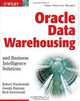 Oracle Data Warehousing and Business Intelligence Solutions, Robert Stackowiak, Joseph Rayman, Rick Greenwald 