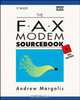 The Fax Modem Sourcebook, Andrew Margolis 