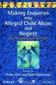 Making Enquiries into Alleged Child Abuse and Neglect, Dendy Platt 