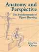 Anatomy and Perspective: The Fundamentals of Figure Drawing, Oliver Charles 