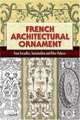 French Architectural Ornament: From Versailles, Fontainebleau and Other Palaces, Rouyer Eugene 