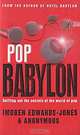 Pop Babylon, Imogen Edwards-Jones & Anonymous 