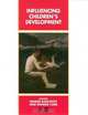 Influencing Children?s Development, Dennis Bancroft 