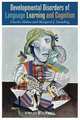 Developmental Disorders of Language Learning and Cognition, Charles Hulme, Margaret J. Snowling 