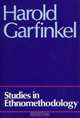 Studies in Ethnomethodology, Harold Garfinkel 