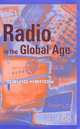 Radio in the Global Age, David Hendy 