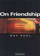 On Friendship, Ray Pahl 