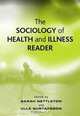 The Sociology of Health and Illness Reader, Sarah Nettleton 