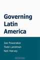 Governing Latin America, Joe Foweraker 