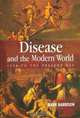 Disease and the Modern World, Mark Harrison 