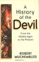 A History of the Devil, Robert Muchembled 