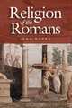 The Religion of the Romans, Jorg Rupke 