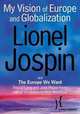 My Vision of Europe and Globalization, Lionel Jospin 