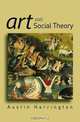 Art and Social Theory, Austin Harrington 