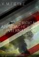 Critical Approaches to International Security, Karin M. Fierke 