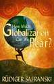 How Much Globalization Can We Bear?, Rudiger Safranski 