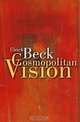 Cosmopolitan Vision, Ulrich Beck 