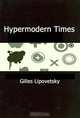 Hypermodern Times, Gilles Lipovetsky 