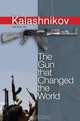 The Gun that Changed the World, Mikhail Kalashnikov 