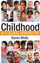 Childhood in Global Perspective, Karen Wells 