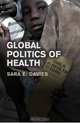 Global Politics of Health, Sara Davies 
