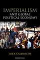 Imperialism and Global Political Economy, Alex Callinicos 
