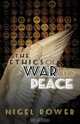 The Ethics of War and Peace, Nigel Dower 