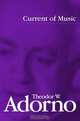 Current of Music, Theodor W. Adorno 