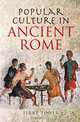 Popular Culture in Ancient Rome, J. P. Toner 