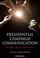 Presidential Campaign Communication: The Quest for the White House, Craig Allen Smith 