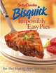 Betty Crocker Bisquick® Impossibly Easy Pies, Betty Crocker Editors 