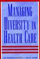 Managing Diversity in Health Care, Lee Gardenswartz 