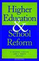 Higher Education and School Reform, P. Michael Timpane 
