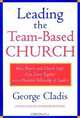 Leading the Team–Based Church, George Cladis 