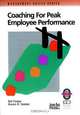 Coaching for Peak Employee Performance, Bill Foster 