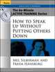 The 60–Minute Active Training Series: How to Speak Up Without Putting Others Down, Participant?s Workbook, Melvin L. Silberman 