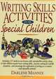 Writing Skills Activities for Special Children, Darlene Mannix 