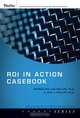ROI in Action Casebook, Patricia Pulliam Phillips 