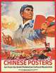 Chinese Posters: Art from the Great Proletarian Cultural Revolution, Lincoln Cushing and Ann Tompkins 