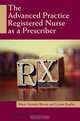 The Advanced Practice Registered Nurse as a Prescriber, 