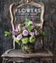 Flowers for the Home, Tracey Zabar, Grayson Handy 