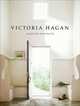 Victoria Hagan: Interior Portraits, Hagan Victoria 