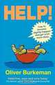Help!: How to Become Slightly Happier and Get a Bit More Done, Burkeman O. 