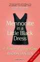 Mennonite in a Little Black Dress: A Memoir of Going Home, Janzen R. 
